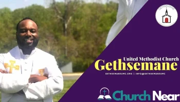 Gethsemane United Methodist Church - Capitol Heights